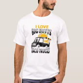 Ich Liebe große Hintern und Taco Trucks Design T-Shirt (Vorderseite)