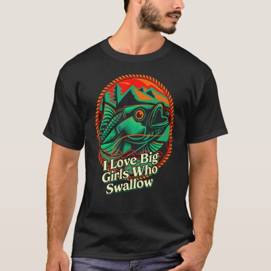 Ich liebe große Mädchen, die Angelköder schlucken T-Shirt (Vorderseite)