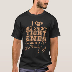 Ich Liebe große Säcke an den Enden und eine starke T-Shirt