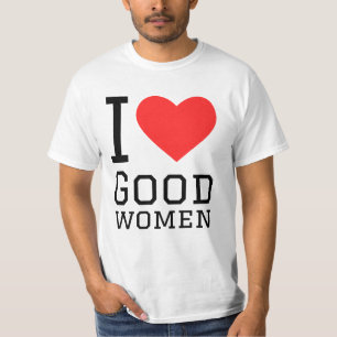 Ich Liebe gute Frauen T-Shirt