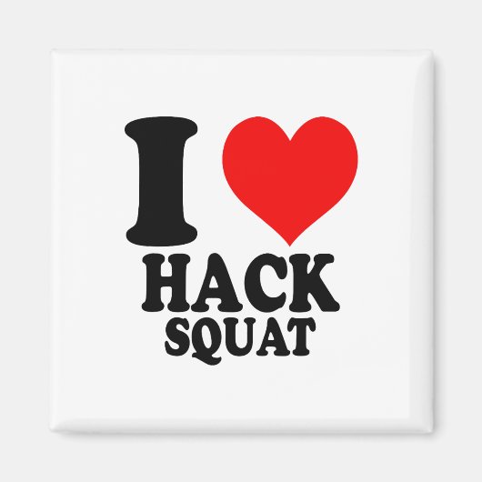 Ich liebe Hacken Kniebeuge  Magnet (Vorne)