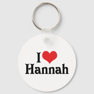 Ich liebe Hannah Schlüsselanhänger