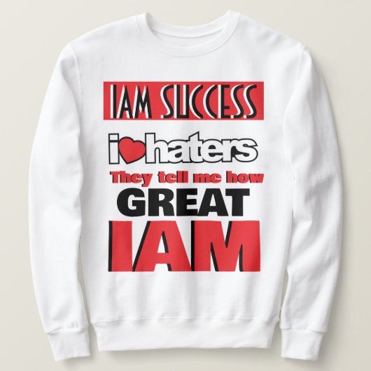 ICH LIEBE HASSER SWEATSHIRT (Design vorne)