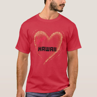 Ich liebe Hawaii Gold Herz T-Shirt