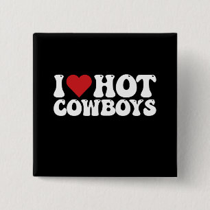 Ich liebe heiße Cowboys Button