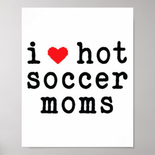 Ich liebe heiße Fußballmütter Lustige Liebe rotes Poster