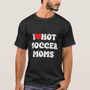 ich liebe heiße Fußballmütter Lustige Sprüche Amer T-Shirt