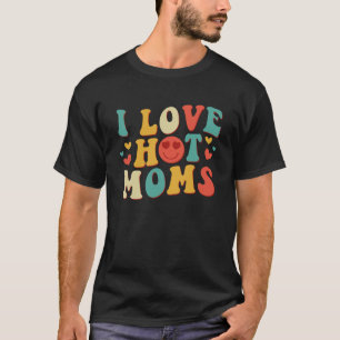 Ich liebe heiße Mütter Groovy Vintage Trend Stylis T-Shirt