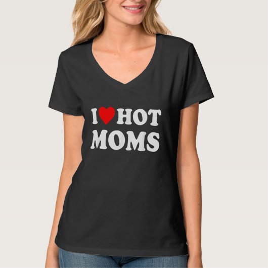 Ich liebe heisse Mütter Rotes Herz Liebe Mütter T-Shirt (Vorderseite)