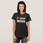 Ich liebe heisse Mütter Rotes Herz Liebe Mütter T-Shirt (Vorne ganz)