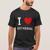 Ich liebe heiße Nerds T-Shirt (Vorderseite)