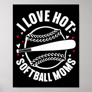 Ich liebe heiße Softball-Mütter Sports-Mom-Team-El Poster