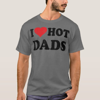 Ich liebe heiße Väter Retro-Vintage-Design Fa T-Shirt