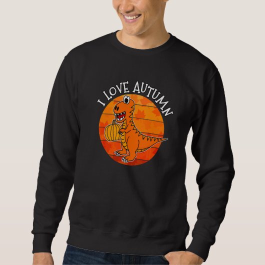 Ich liebe Herbst Dinosaurier Fall Rex Herbst 2022 Sweatshirt (Vorderseite)