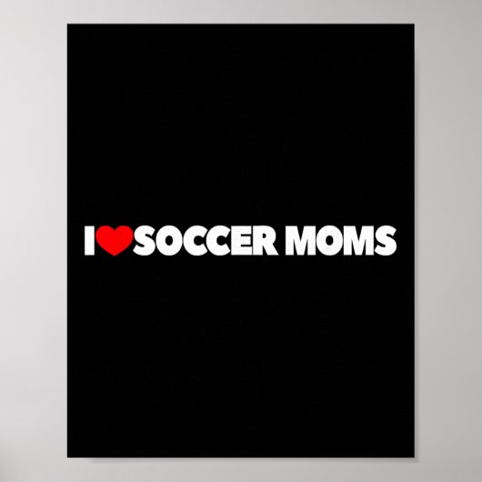 Ich liebe (Herz) Fußball-Mamas Poster (Vorne)