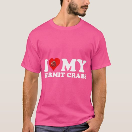 Ich Liebe Herz My Hermit Crabs Funny Hermit Crab L T-Shirt (Vorderseite)