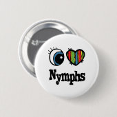 Ich liebe (Herz) Nymphen Button (Vorne & Hinten)