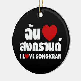 Ich liebe (Herz) Songkran Keramik Ornament