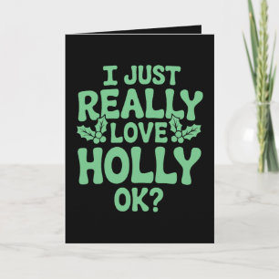 Ich liebe Holly OK Weihnachten Xmas Ferien Karte