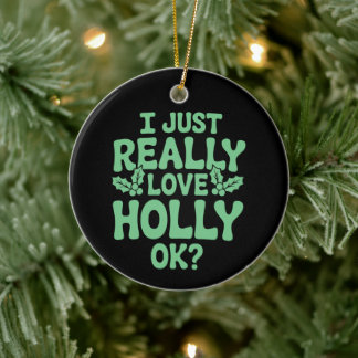 Ich liebe Holly OK Weihnachten Xmas Ferien Keramik Ornament