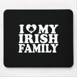 Ich Liebe Höre meinen irischen St. Patricks-Famili Mousepad