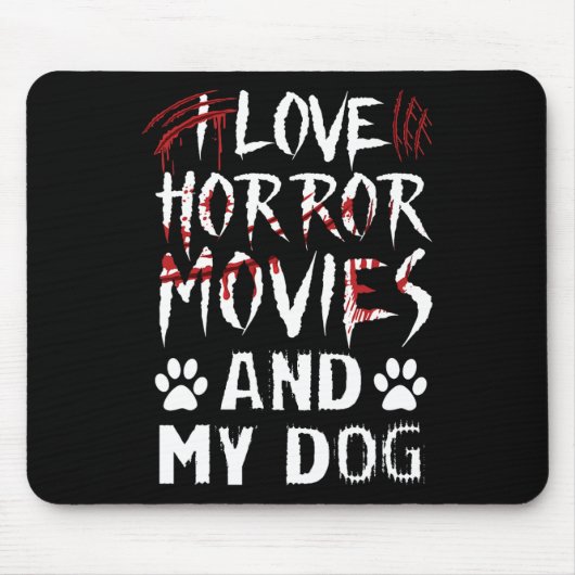 Ich Liebe Horror Filmen und Amp; mein Hund Last Mi Mousepad (Vorne)