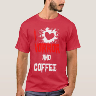 Ich liebe Horror und Kaffee Horrorfilm Fan lustig T-Shirt