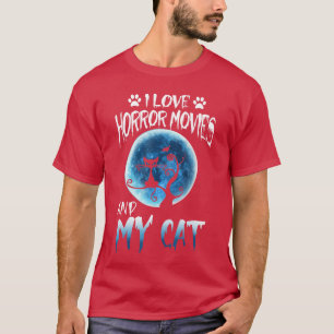 Ich liebe Horrorfilme und meine Katze Lustige Katz T-Shirt