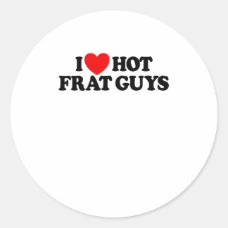 Ich Liebe Hot Frat Typ Uni Frauen Hot Frat Typ Runder Aufkleber