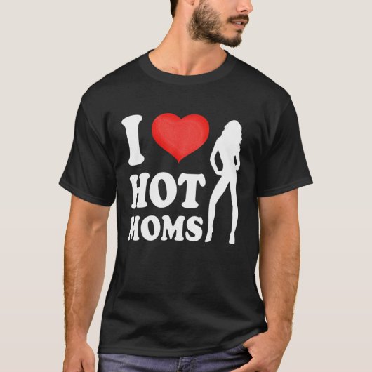 Ich Liebe Hot Mamas Mütter Tag T-Shirt (Vorderseite)