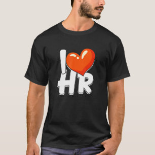 Ich liebe HR-Ressourcen T-Shirt