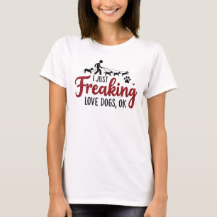 Ich liebe Hunde einfach über alles, Ok! - T-Shirt