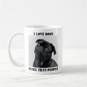Ich Liebe Hunde mehr als Menschen Witziger T - Shi Kaffeetasse (Links)