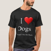Ich Liebe Hunde Menschen nicht so viel T-Shirt (Vorderseite)