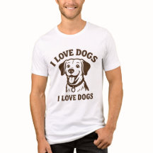 Ich liebe Hunde – T-Shirt mit süßer und mutiger Au