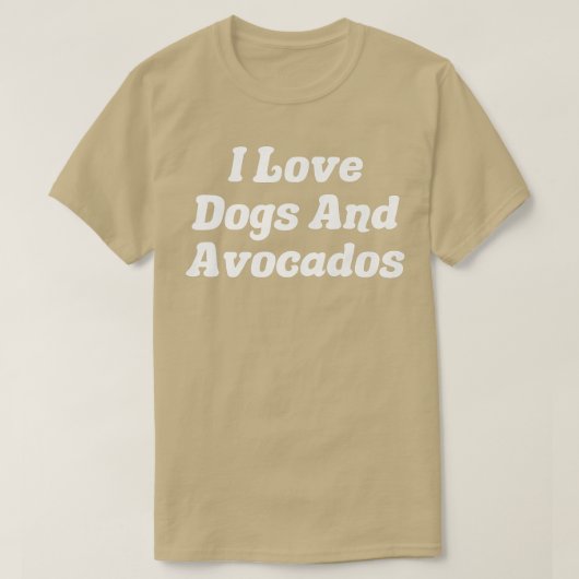 Ich Liebe Hunde und Avocados T-Shirt (Design vorne)