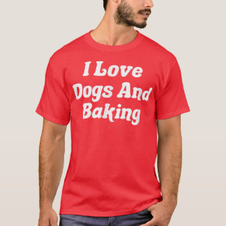 Ich Liebe Hunde und Backwaren 1963 T-Shirt