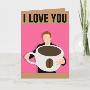 ICH LIEBE IHNEN EINE LETZTE KAFFEE-KARTE KARTE