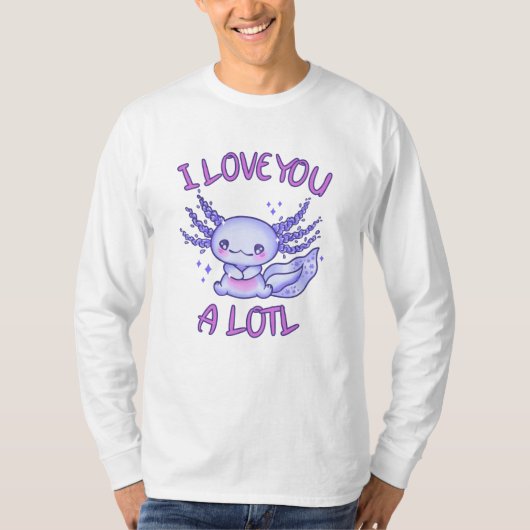 Ich Liebe Ihnen eine Lose Axolotl in der Liebe T-Shirt (Vorderseite)