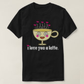 Ich Liebe Ihnen einen Latte Coffee Valentine's Day T-Shirt (Design vorne)