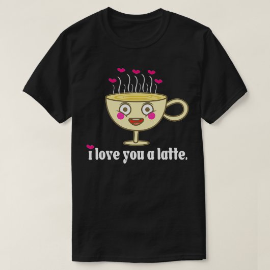 Ich Liebe Ihnen einen Latte Coffee Valentine's Day T-Shirt (Design vorne)