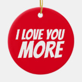 ICH LIEBE IHNEN MEHR WEIHNAMEN ORNAMENT (Vorne)