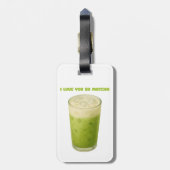 ICH LIEBE IHNEN SO MATCHA, MATCHA GREEN TEA-LIEBE GEPÄCKANHÄNGER (Rückseite vertikal)