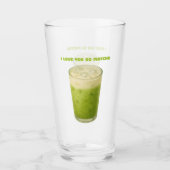 ICH LIEBE IHNEN SO MATCHA, MATCHA GREEN TEA-LIEBE GLAS (Vorderseite)