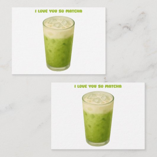 ICH LIEBE IHNEN SO MATCHA, MATCHA GREEN TEA-LIEBE MITTEILUNGSKARTE (Vorne/Hinten)