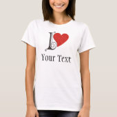 Ich LIEBE ... Ihr Text T-Shirt (Vorderseite)