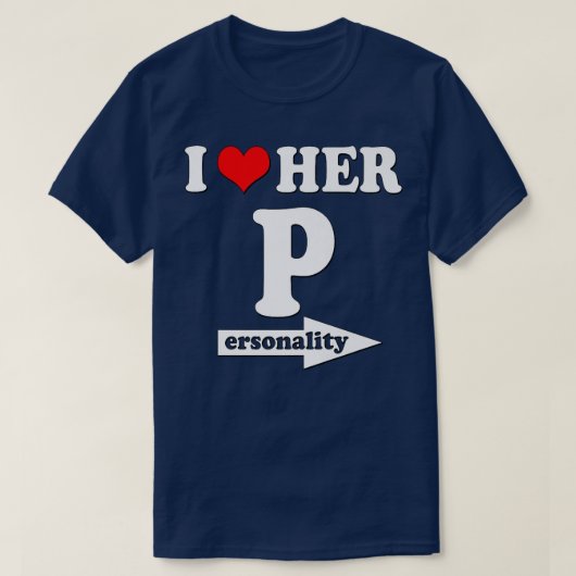Ich Liebe Ihre Persönlichkeit Funny Valentine Day T-Shirt (Design vorne)