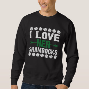 Ich liebe ihre Shamrocks Paare C Patrick s Day Sweatshirt