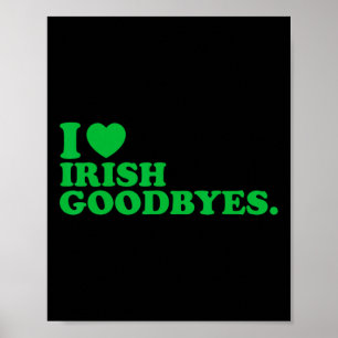 Ich liebe irische Abschiede I Heart Irish Goodbyes Poster