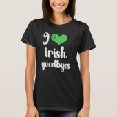 Ich liebe irische ☘️ Abschiede T-Shirt (Vorderseite)